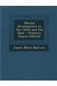 Mental Development in the Child and the Race