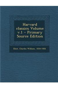 Harvard Classics Volume V.1 - Primary Source Edition