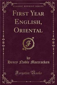 First Year English, Oriental (Classic Reprint)