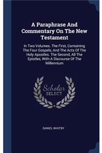 A Paraphrase and Commentary on the New Testament
