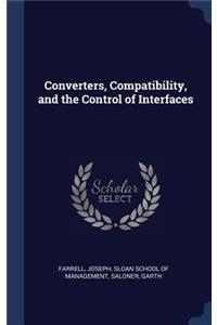 Converters, Compatibility, and the Control of Interfaces