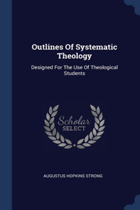Outlines Of Systematic Theology