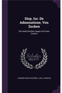 Disp. Iur. de Admenatione, Von Zucken