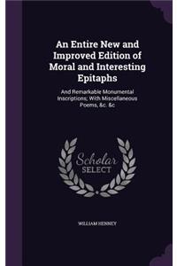 Entire New and Improved Edition of Moral and Interesting Epitaphs