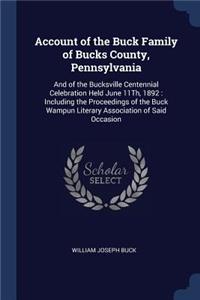 Account of the Buck Family of Bucks County, Pennsylvania