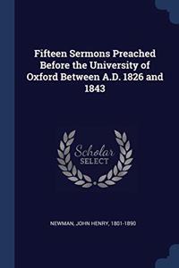 FIFTEEN SERMONS PREACHED BEFORE THE UNIV