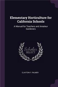 Elementary Horticulture for California Schools