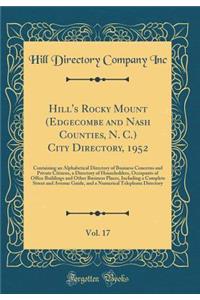 Hill's Rocky Mount (Edgecombe and Nash Counties, N. C.) City Directory, 1952, Vol. 17