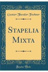 Stapelia Mixta (Classic Reprint)