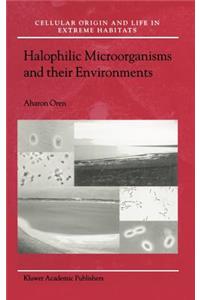 Halophilic Microorganisms and Their Environments