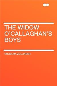 The Widow O'Callaghan's Boys