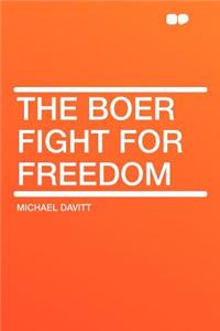The Boer Fight for Freedom