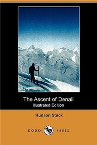 Ascent of Denali (Illustrated Edition) (Dodo Press)