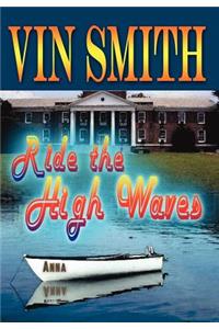 Ride the High Waves