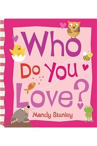 Who Do You Love?