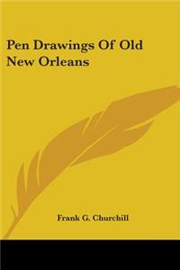 Pen Drawings Of Old New Orleans