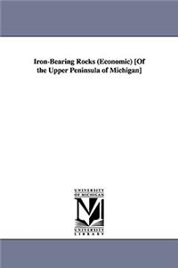 Iron-Bearing Rocks (Economic) [Of the Upper Peninsula of Michigan]