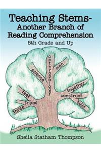 Teaching Stems-Another Branch of Reading Comprehension