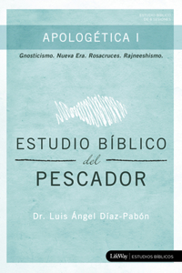 Estudio Bíblico del Pescador - Apologética I