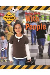 Being Safe with People
