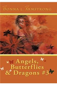 Angels, Butterflies, & Dragons # 3