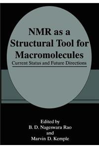 NMR as a Structural Tool for Macromolecules