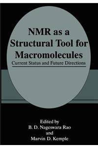 NMR as a Structural Tool for Macromolecules