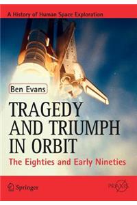Tragedy and Triumph in Orbit