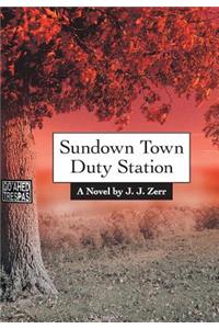 Sundown Town Duty Station