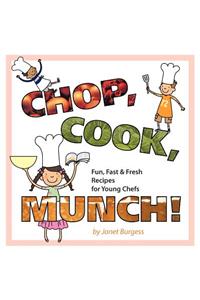 Chop, Cook, Munch!