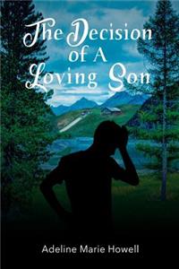 Decision of A Loving Son