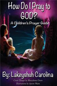 How do I pray to God?