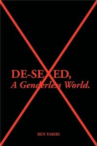 De-Sexed, A Genderless World.