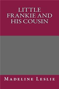 Little Frankie and His Cousin