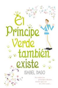 El príncipe verde también existe