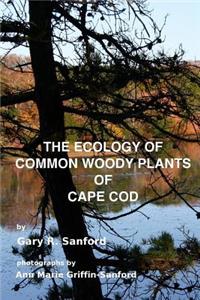 Ecology of Common Woody Plants of Cape Cod