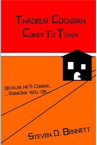 Thadeus Cochran Comes to Town