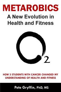 Metarobics: A New Evolution in Health and Fitness