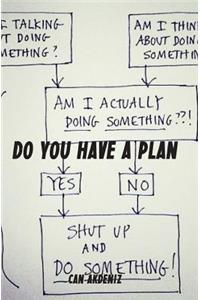 Do You Have a Plan