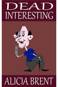 Dead Interesting