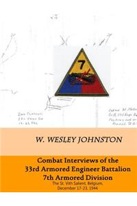 Combat Interviews of 33rd Armored Engineer Battalion, 7th Armored Division