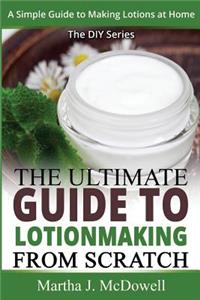 Ultimate Guide To Lotion Making From Scratch