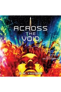 Across the Void
