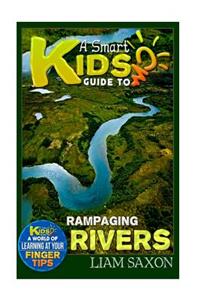 A Smart Kids Guide to Rampaging Rivers