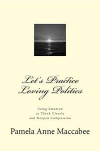 Let's Practice Loving Politics