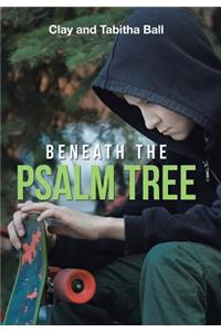 Beneath the Psalm Tree