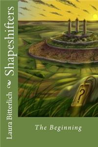Shapeshifters - The Beginning