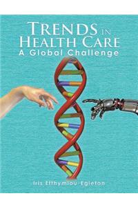 Trends in Health Care: A Global Challenge