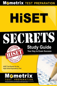 HiSET Secrets Study Guide: HiSET Test Review for the High School Equivalency Test