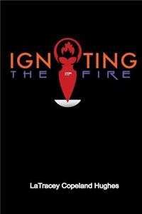 Igniting The Fire